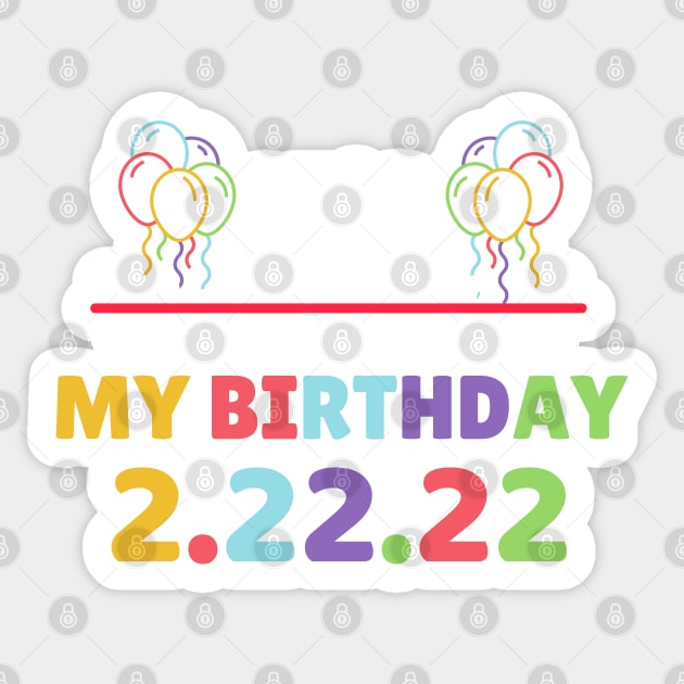 It's Twosday My Birthday 2-22-22, Cool Twosday Birthday 2.22.22 Sticker by WassilArt